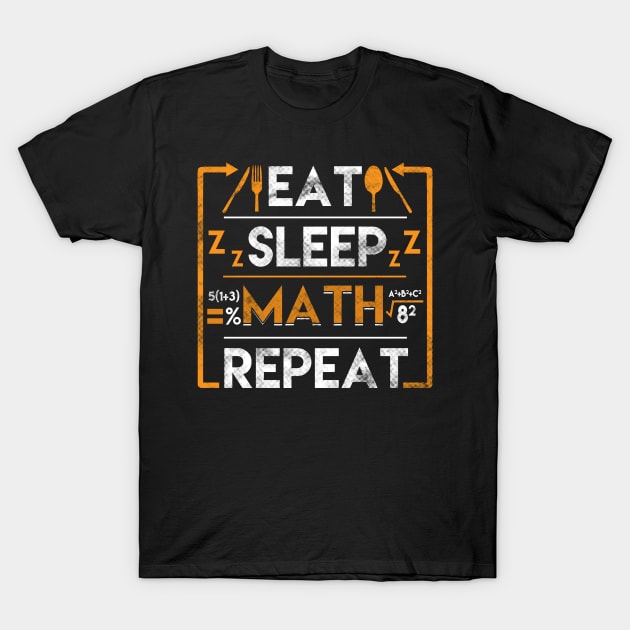 Eat sleep math repeat T-Shirt by captainmood